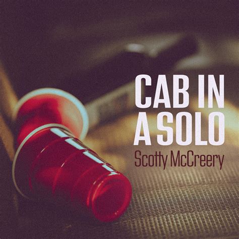 Cab in a solo meaning - Aug 22, 2023 · To say country radio was excited to welcome Scotty McCreery’s “Cab In A Solo” is to offer an incredible understatement. The new single commanded considerable opening-week attention, yielding ... 
